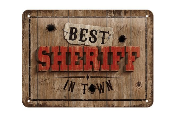 Tin Sign 15 x 20 cm Best Sheriff In Town